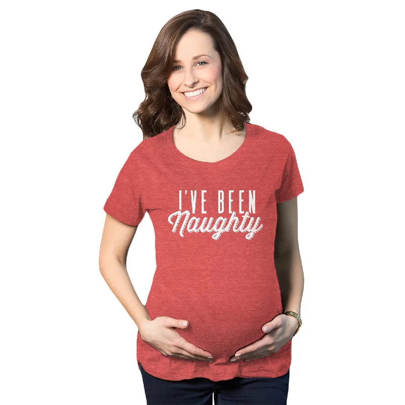 Take Advantage I've Been Naughty Maternity T Shirt