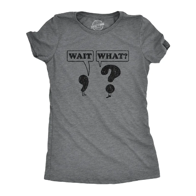 Weekend Flash Sale Wait, What? Women's T Shirt