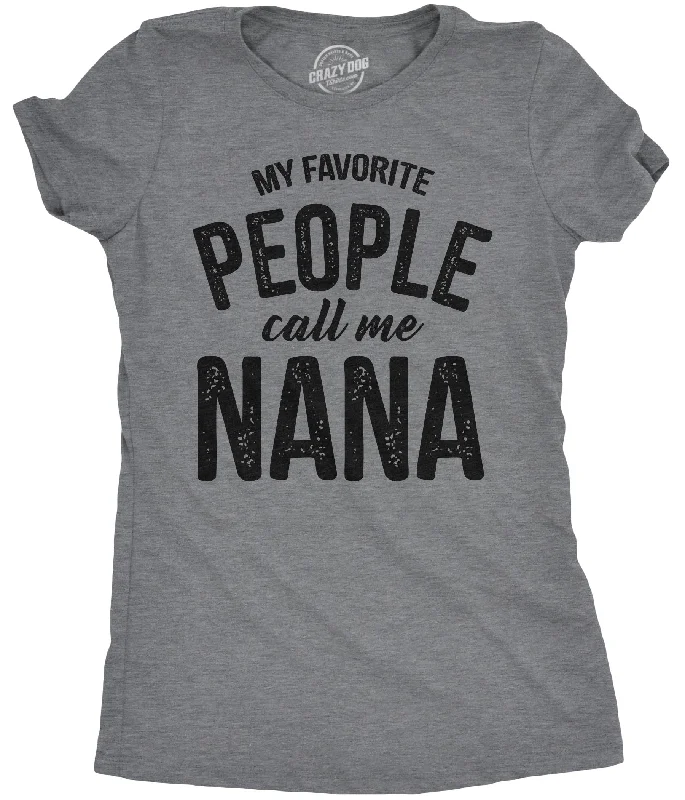 Sale Event My Favorite People Call Me Nana Women's T Shirt