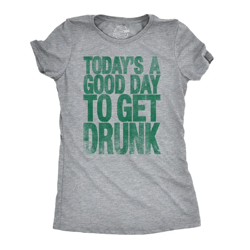 Value Deals Good Day To Get Drunk Women's T Shirt