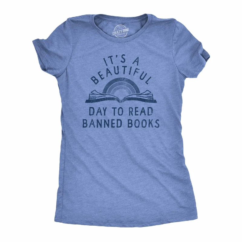 Weekend Flash Sale Its A Beautiful Day To Read Banned Books Women's T Shirt