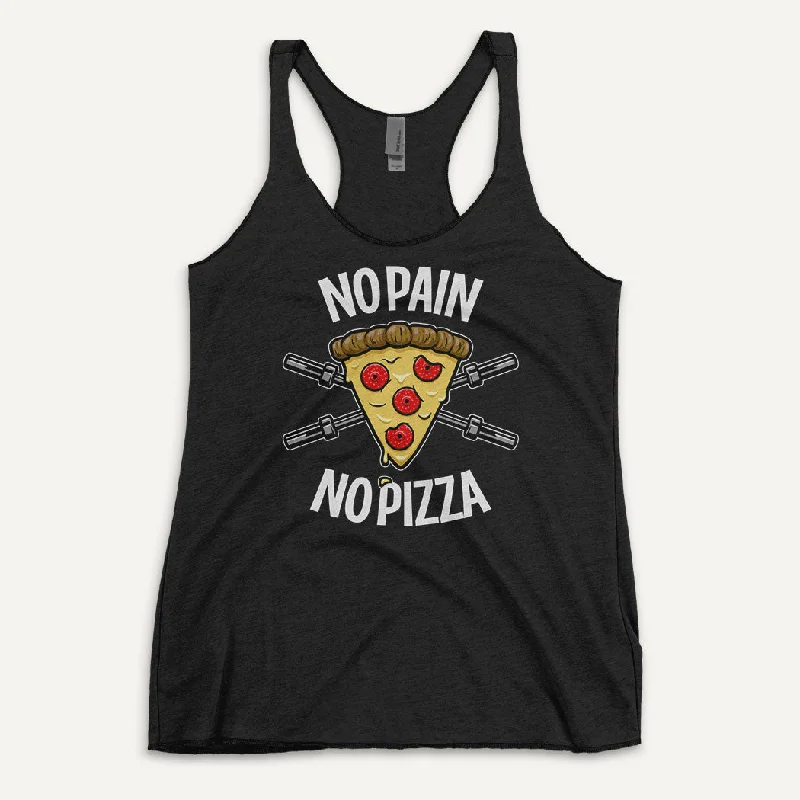 Take Advantage No Pain No Pizza Women's Tank Top