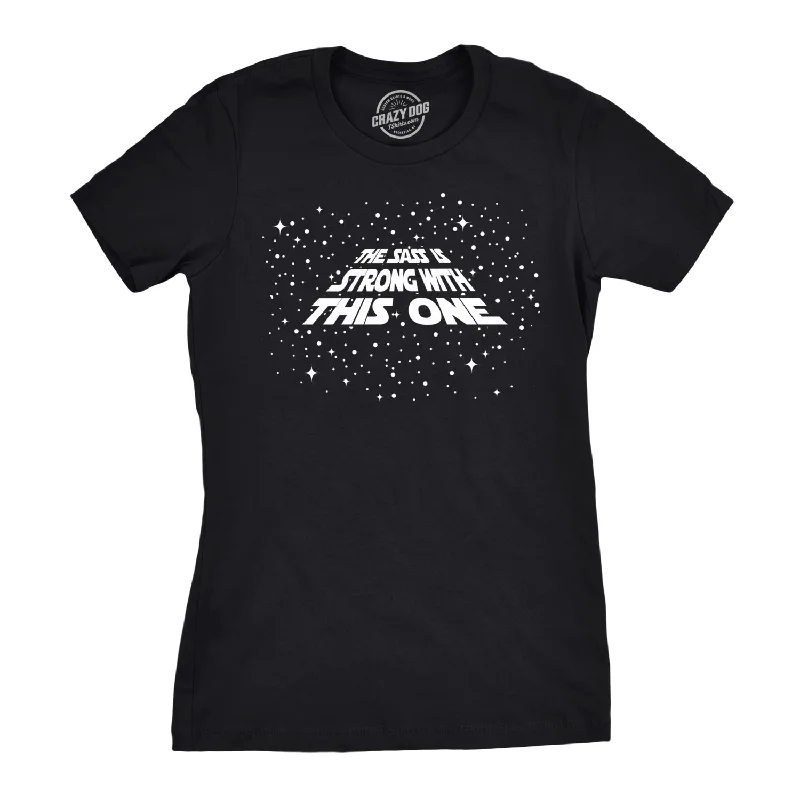 Quick Sale The Sass Is Strong With This One Women's T Shirt