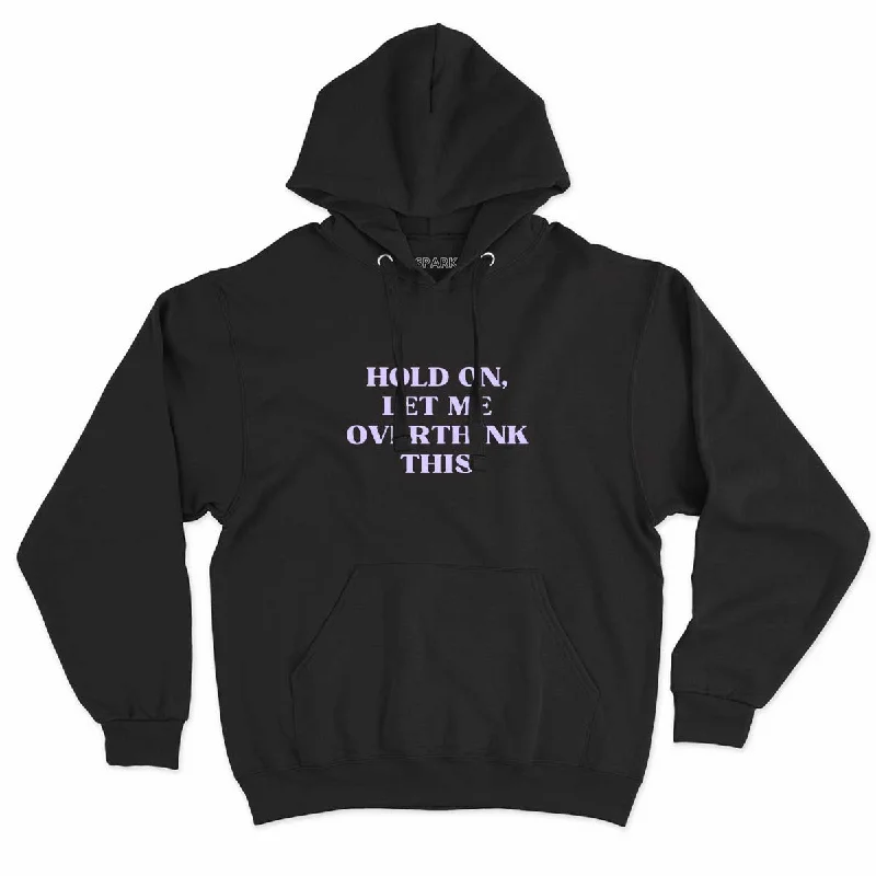 Year-End Clearance Hold On, Let Me Overthink This Feminist Hoodie