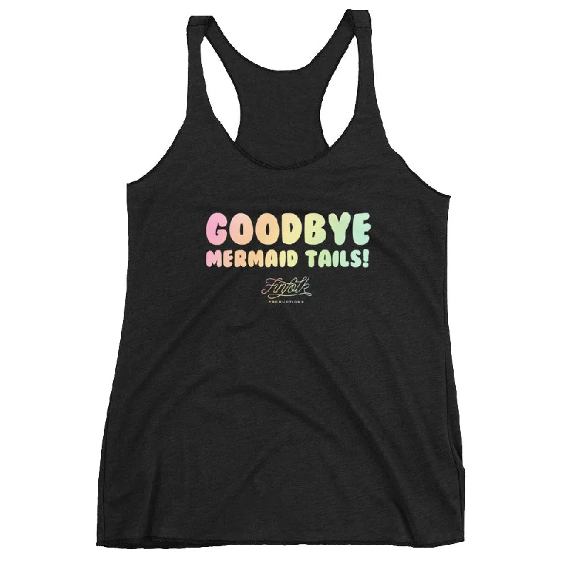 Sale Event Goodbye Mermaid Tails Racerback Tank