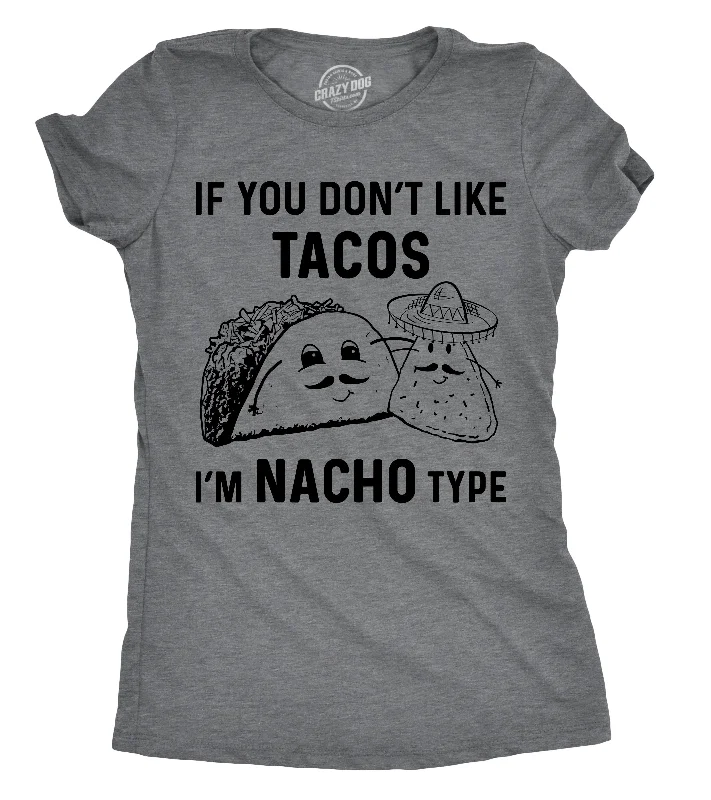 Early Bird If YouDon't Like Tacos I'm Nacho Type Women's T Shirt