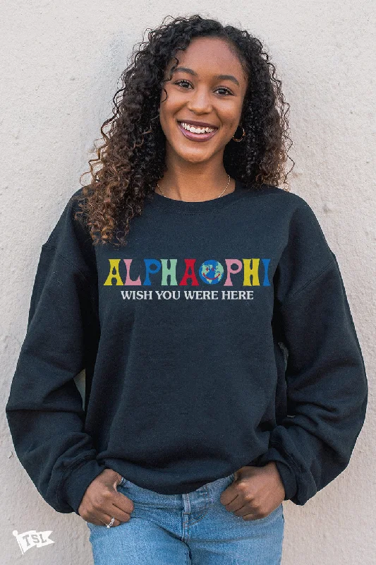 Don't Delay Alpha Phi Wish You Were Here Crewneck