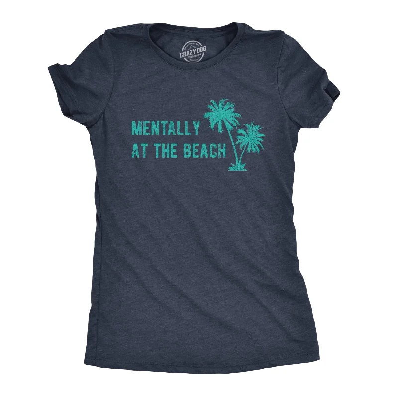 Weekend Bargains to Grab Mentally At The Beach Women's T Shirt