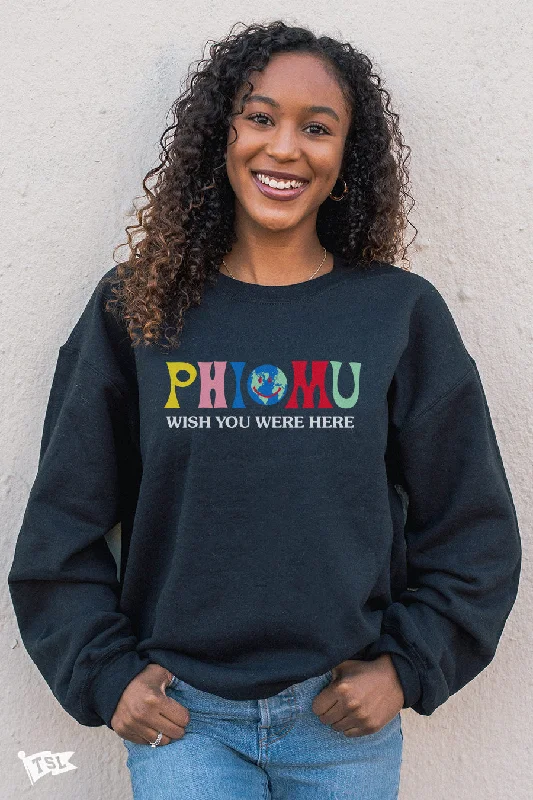 While Supplies Last Phi Mu Wish You Were Here Crewneck