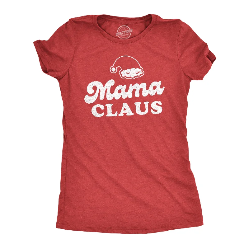 Don't Miss Mama Claus Women's T Shirt