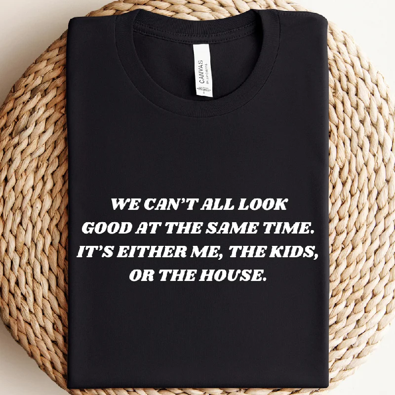 Price Meltdown We Can't All Look Good At Same Time T-Shirt