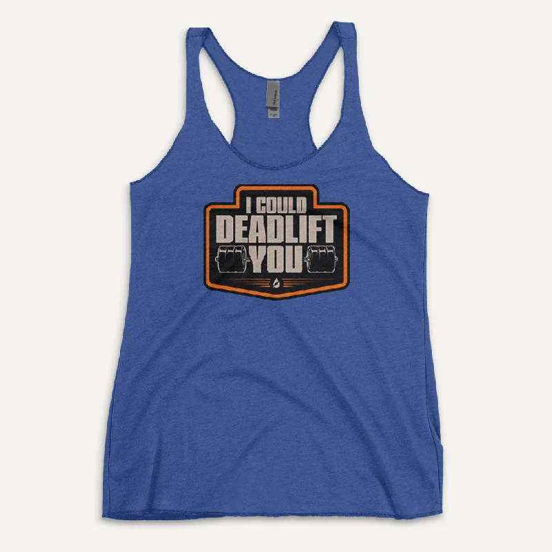 Epic Deals I Could Deadlift You Women’s Tank Top