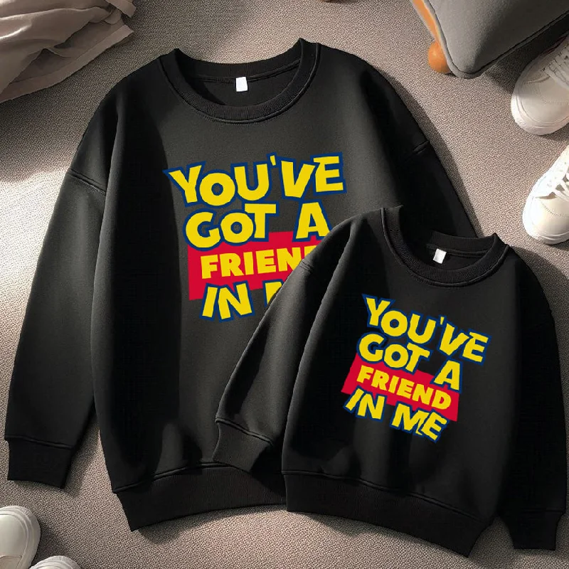 Don't Miss Out You've Got A Friend In Me Matching Black Sweatshirts