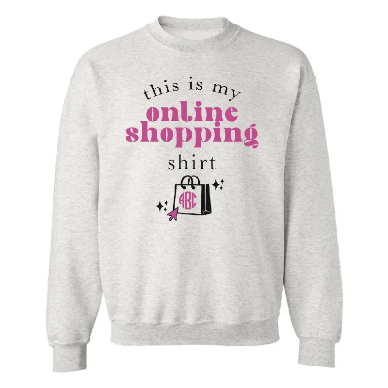 Super Deal Monogrammed 'This Is My Online Shopping Shirt' Crewneck Sweatshirt
