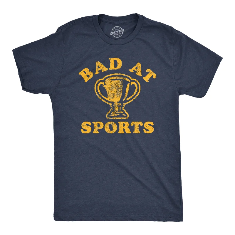 Bad At Sports Men's T Shirt