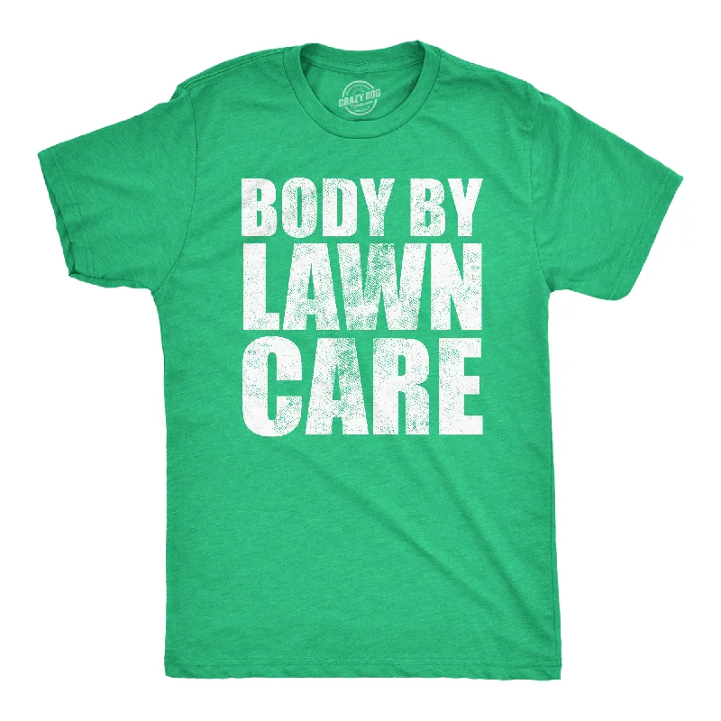 Body By Lawn Care Men's T Shirt