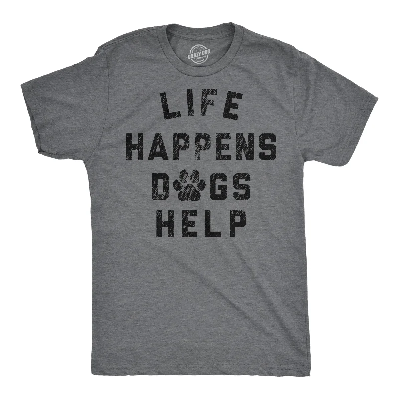 Life Happens Dogs Help Men's T Shirt