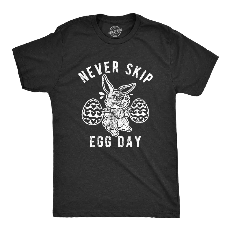 Never Skip Egg Day Men's T Shirt