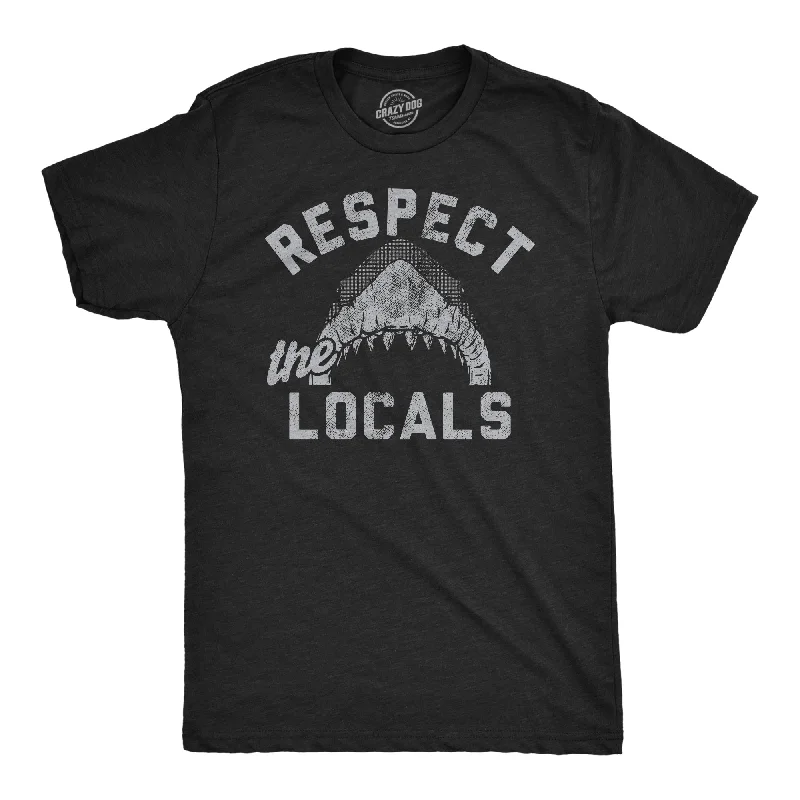 Respect The Locals Men's T Shirt